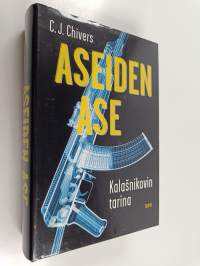 Aseiden ase : Kalasnikovin tarina