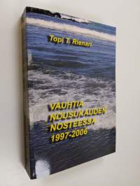 Vauhtia nousukauden nosteessa 1997-2006