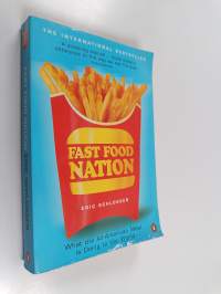 Fast food nation : what the all-american meal is doing to the world