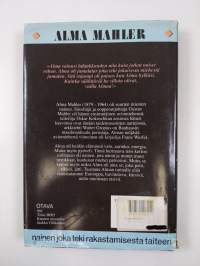 Alma Mahler : nainen joka teki rakastamisesta taiteen