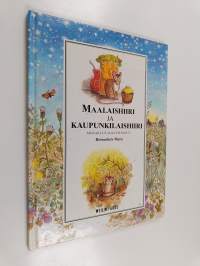 Maalaishiiri ja kaupunkilaishiiri : Aisopoksen eläinsatu