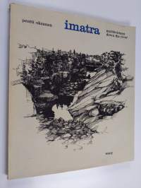 Imatra myötävirtaan : Imatra down the river - Imatra down the river