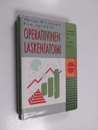 Operatiivinen laskentatoimi : perusteet ja hyväksikäyttö