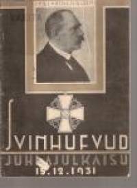 Svinhufvud juhlajulkaisu 15.12.1931