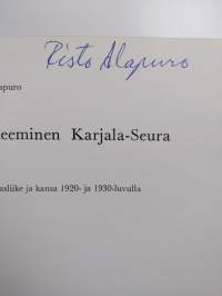 Akateeminen Karjala-Seura : Ylioppilasliike ja kansa 1920- ja 1930-luvulla (signeerattu)