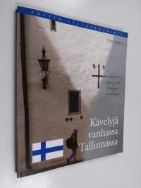 Kävelyjä vanhassa Tallinnassa