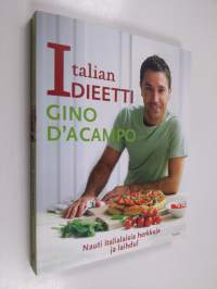 Italian dieetti : nauti italialaisia herkkuja ja laihdu!