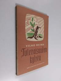 Tulevaisuuden kylvöä