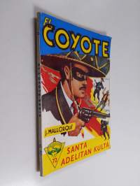 El Coyote 72 : seikkailuromaani viime vuosisadan Kaliforniasta - Santa Adelitan kulta