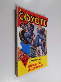 El Coyote 65 : seikkailuromaani viime vuosisadan Kaliforniasta - Merkitty kultaraha