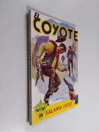 El Coyote 69 : seikkailuromaani viime vuosisadan Kaliforniasta - Salama iskee