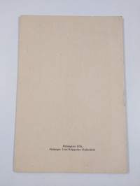 Kansallisen edistyspuolueen ohjelmakysymyksiä : ehdotuksia 24-25. 4. 1926 pidettävälle puoluekokoukselle : (puoluehallituksen kokouksessa 25. 3. 25 lopullisesti t...