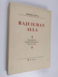 Rajuilman alla : suomalaisen kahdeksankymmenluvun synty