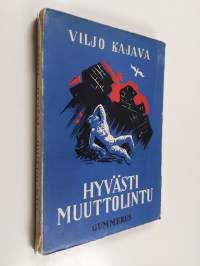 Hyvästi muuttolintu : runoja