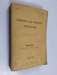 Herodotos&#039; från Halikarnassos muser eller nio historiska böcker.. 1. delen - Muser eller nio historiska böcker - Grekiske och romerske författare i svensk öfversä...