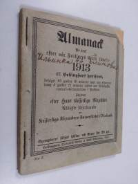 Almanack för året efter vår Frälsares Kristi födelse 1913 till Helsingfors horisont ... Utgiven efter Hans Kejserliga Majestäts nådigste förordnande af Kejserliga...