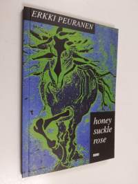 Honey suckle rose (signeerattu, tekijän omiste)