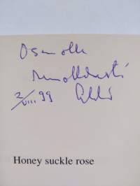 Honey suckle rose (signeerattu, tekijän omiste)