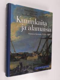 Kuninkaita ja alamaisia : Suomen historia 1523-1809