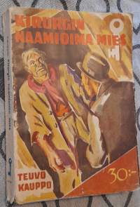 Kirurgin naamioima mies : jännitysromaani