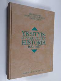 Yksityisoppikoulujen historia 1872-1977 (signeerattu)