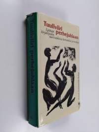 Tuuliviiri perhejuhlaan - Liettuan kirjailijoiden nuorisoaiheisia kertomuksia ja novelleja