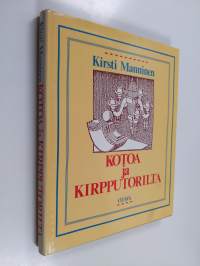 Kotoa ja kirpputorilta : miten kunnostan ja säilytän vanhoja tavaroita