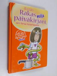 Rakas nuija päiväkirjani, varo lieroja hyväntekijöitä!