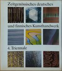 Zeitgenössisches deutsecsh und finnisches Kunsthandwerk 4. Triennale 1987/88.  (Design muotoilu, muotoilijat, hakuteos )