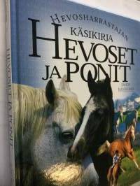 Hevoset ja ponit : hevosharrastajan käsikirja