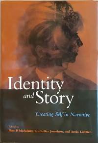 Identity and Story - Creating Self in Narrative.  (Ihmisten välinen kommunikaatio, tarinat,  psykologia)