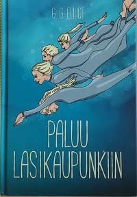 Meritytöt 2. Paluu lasikaupunkiin. (Fantasia, nuortenkirja)