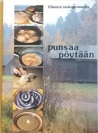 Punsaa pöytään - Elimäen ruokaperinnettä.  (Ruokakulttuuri, perinneruoat)