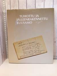 Tuhottu ja jälleenrakennettu Kuusamo