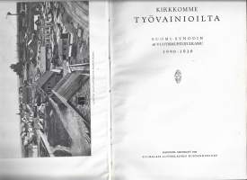 Kirkkomme työvainioilta : Suomi-Synodin 40-vuotismuistojulkaisu 1890-1930KirjaSuomalais-Luterilainen Kustannusliike 1930