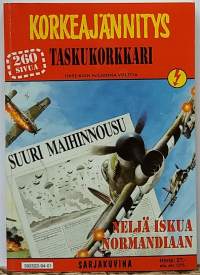 Korkeajännitys - Taskukorkkari v.1994 - Neljä iskua Normandiaan. (Sarjakuva-albumi, sopiva keräilykappaleeksi)