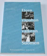 Eteen vapahan valkean Suomen : kansatieteellinen tutkimus lottatoiminnasta paikallisella tasolla vuoteen 1939