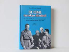 Suomi myrskyn silmässä. Marsalkka C.G.E. Mannerheimin kansion S-32 salaiset asiakirjat vuosilta 1932-1949. Osa 1 1932-1940