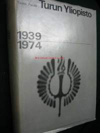 Turun Yliopisto 1939-1974