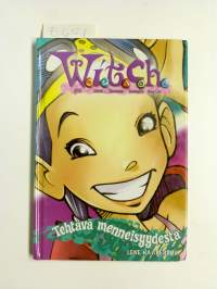 W.I.T.C.H., Tehtävä menneisyydestä