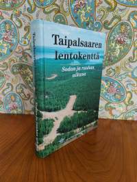 Taipalsaaren lentokenttä sodan ja rauhan aikana