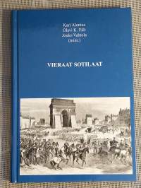 Vieraat sotilaat - Seminaari Oulun yliopistossa 2004 [Mm. Kaakkoinen suomi sodan jaloissa 1560-1617 + Suomalaiset Itä-Karjalaa miehittämässä 1918-1919 +