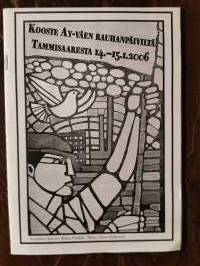 Kooste AY-väen rauhanpäiviltä Tammisaaresta 14. - 15.1. 2006