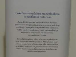 Sankareita vai pelkureita - Suomalaisen aseistakieltäytymisen historia