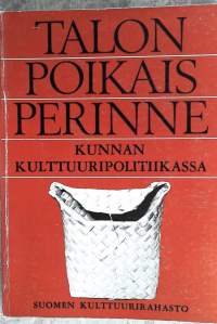Talonpoikaisperinne kunnan kulttuuripolitiikassa