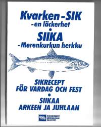 Siika . Merenkurkun herkku  - reseptejä