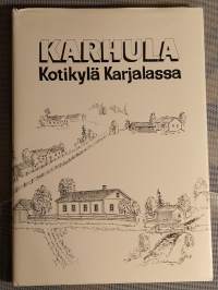 Karhula : kotikylä Karjalassa [ Johannes, luovutettu Karjala ] + kartta