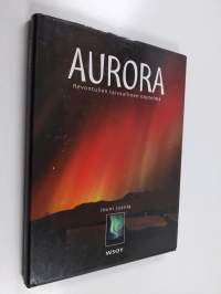 Aurora : revontulien taivaallinen näytelmä