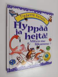 Hyppää ja heitä! : miten me liikumme?