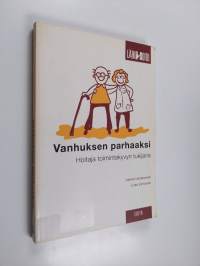 Vanhuksen parhaaksi : hoitaja toimintakyvyn tukijana